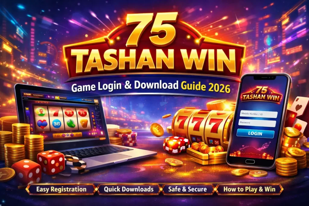 75 Tashan Win – Game Login & Download Guide 2026